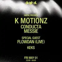 Digital presents: Kmotionz, Conducta, Messie & Flowdan (Live)