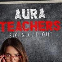 TEACHERS Big Night Out