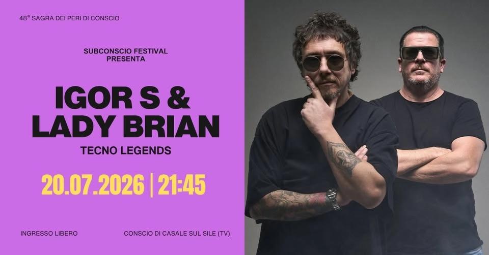 IGOR S & LADY BRIAN @ SubConscio Festival - Conscio (TV)
