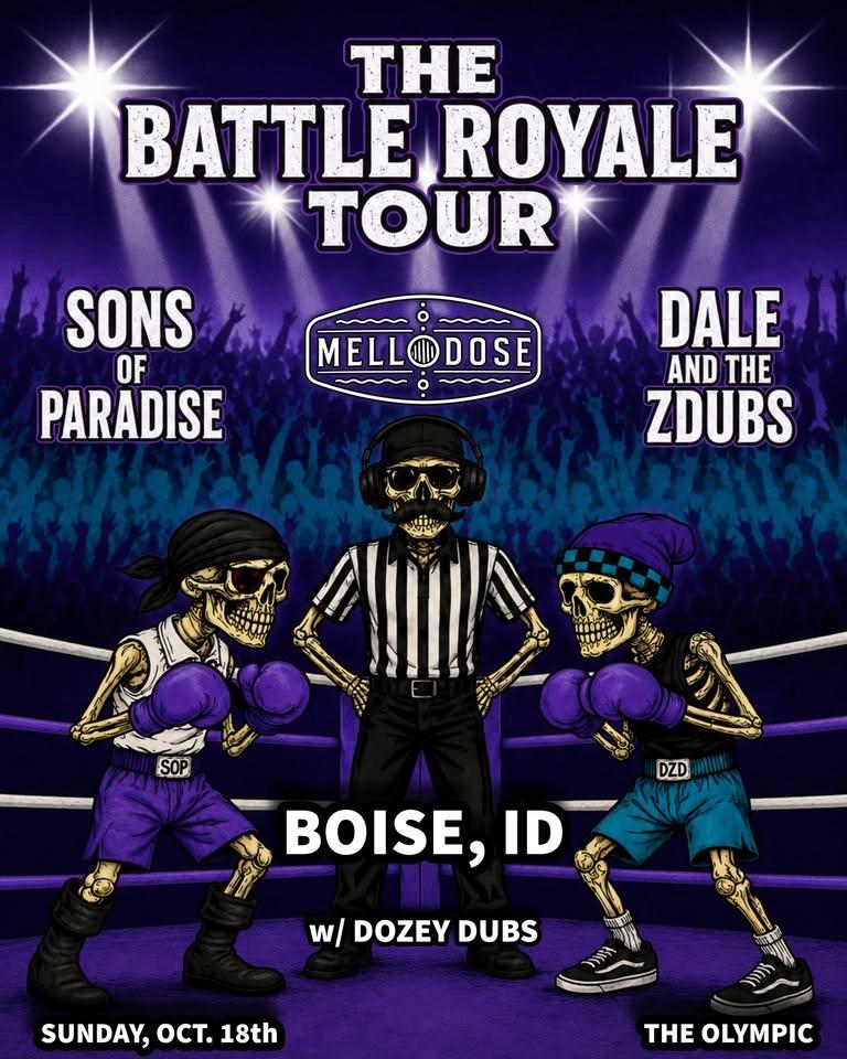 The Battle Royale Tour | Sons of Paradise, Mellodose, Dale and the ZDubs w/Dozey Dubs
