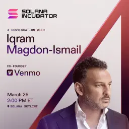 Founding Venmo w/ Iqram Magdon-Ismail (Solana Incubator)