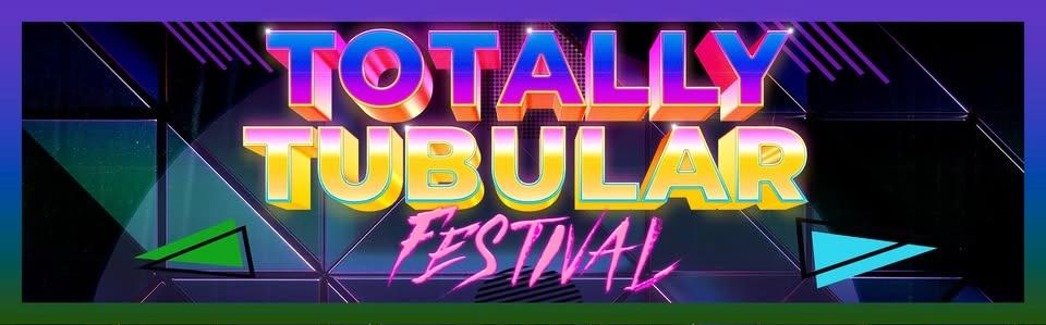 Totally Tubular Festival