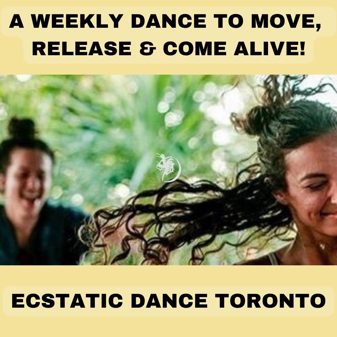Ecstatic Dance Toronto - A Weekly Wellness Dance to Move, Release & Come Alive