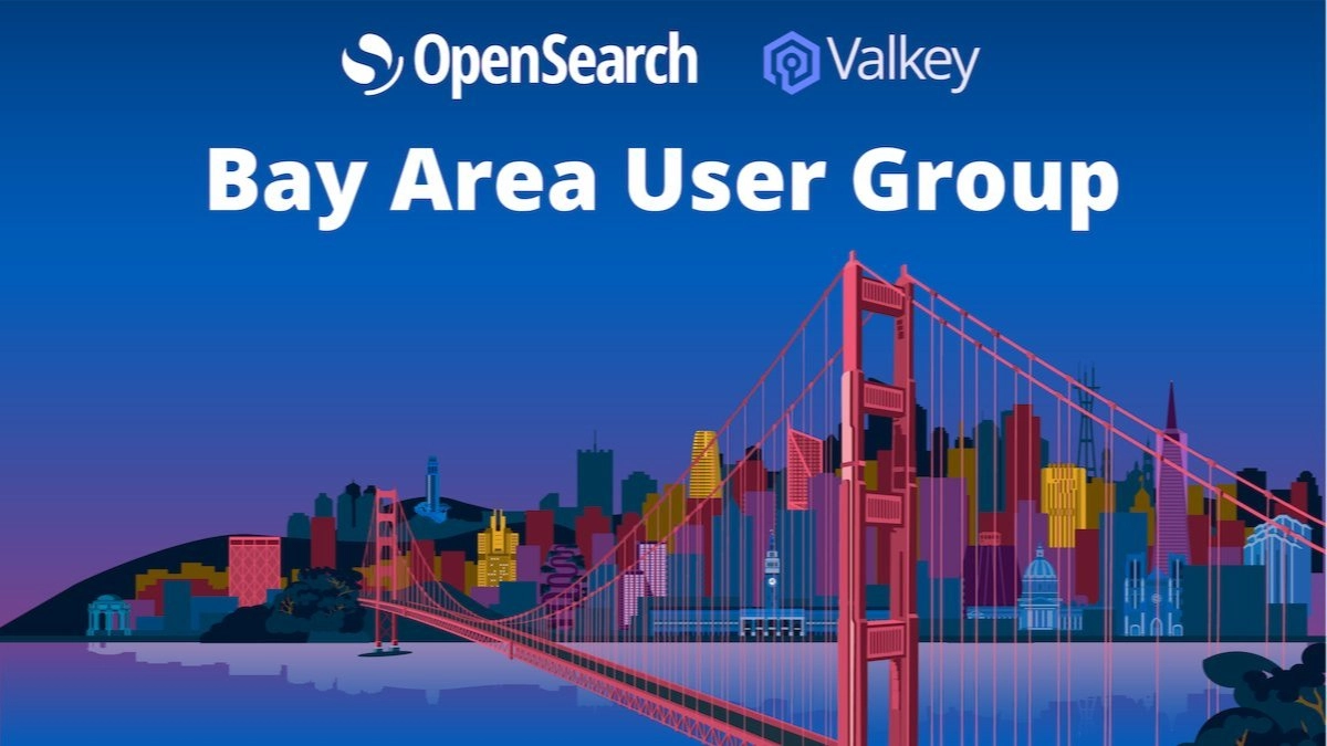 OpenSearch & Valkey User Group launch!