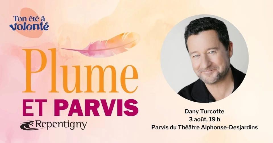 Plume et parvis - Dany Turcotte