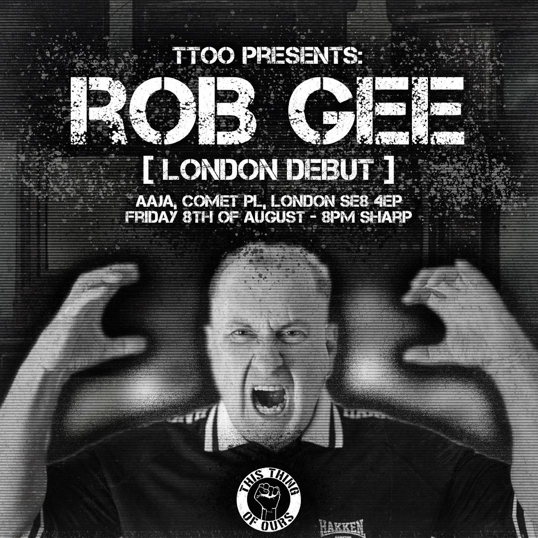 This Thing Of Ours presents Rob Gee