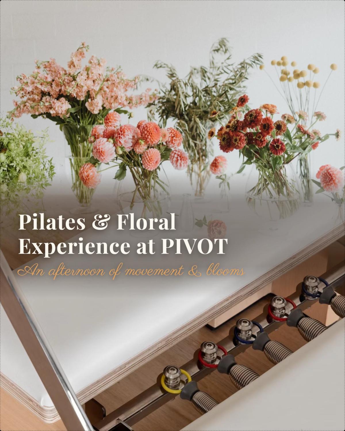 Bloom: A Reformer Pilates & Floral Experience