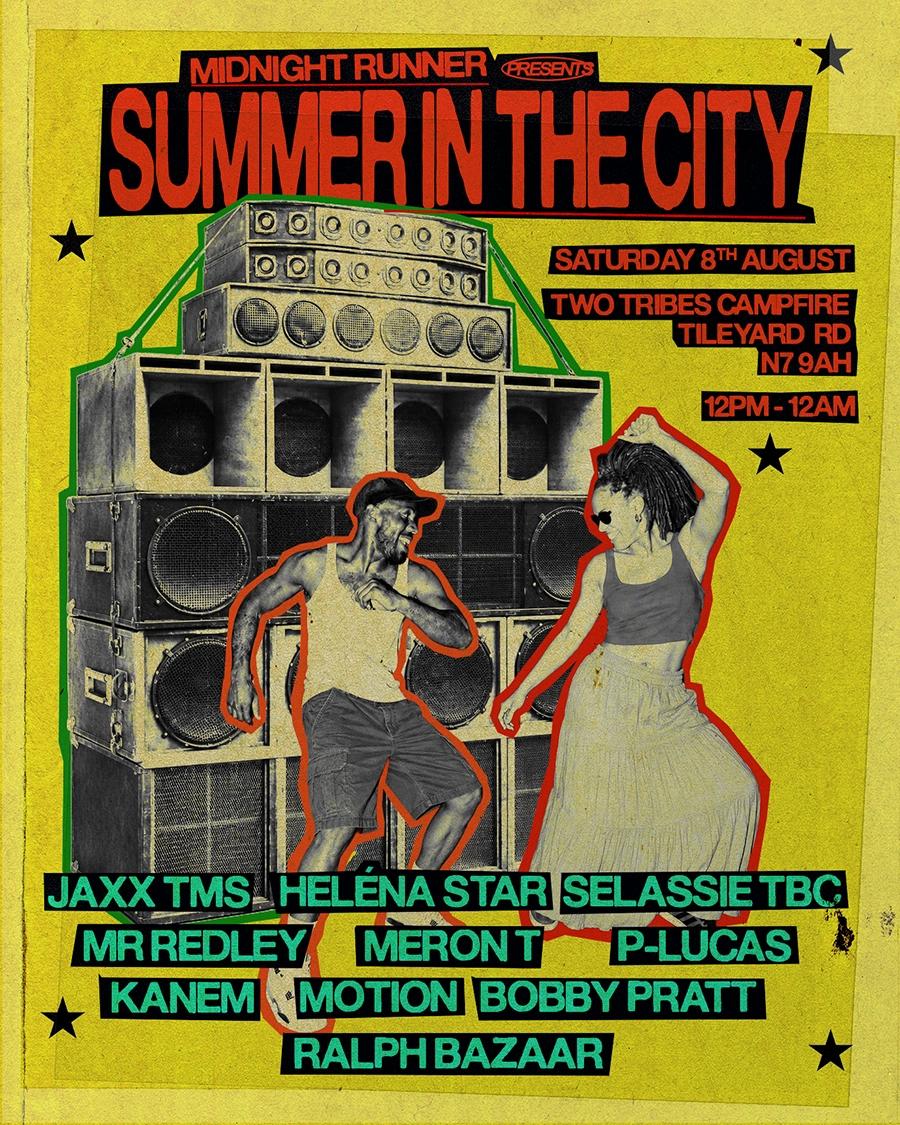 Midnight Runner presents: Summer In The City with Heléna Star, JAXX TMS, Selassie TBC & more