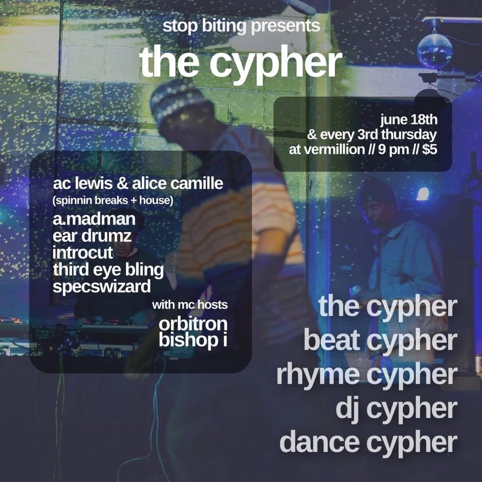 Jun 18 The Cypher Every 3rd Thurs at Vermillion
