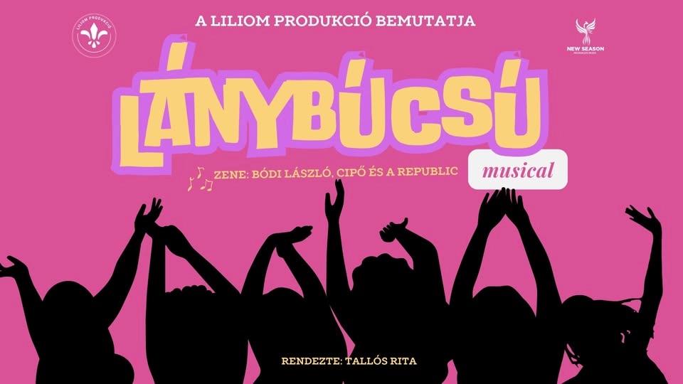 JEGYEK KAPHATÓK! // LÁNYBÚCSÚ - musical // HAJDÚSZOBOSZLÓ