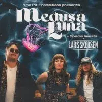 Medusa Luna + Special Guests Lars Skorsen
