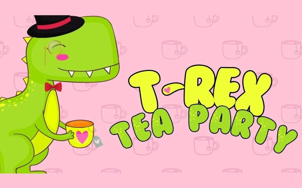 T-Rex Tea Party is now closed to new reservations
