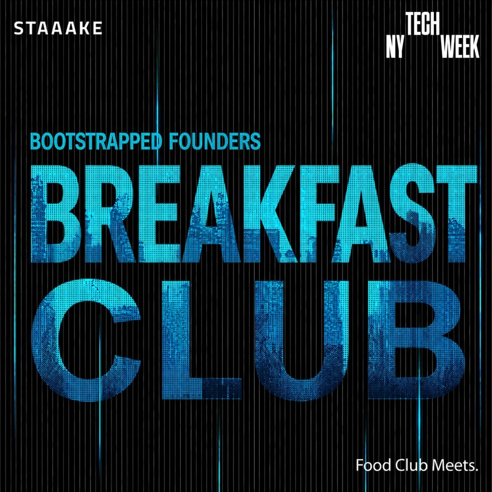 Bootstrapped Founders Breakfast Club - #NYTechWeek