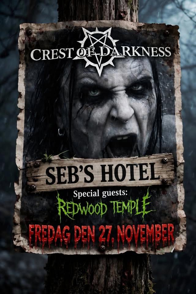 CREST OF DARKNESS + Redwood Temple live @ Seb's Hotel