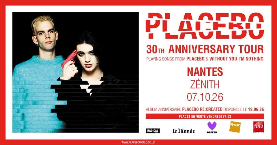 PLACEBO : 30TH ANNIVERSARY TOUR · Zénith Nantes Métropole · 07/10/26 · COMPLET