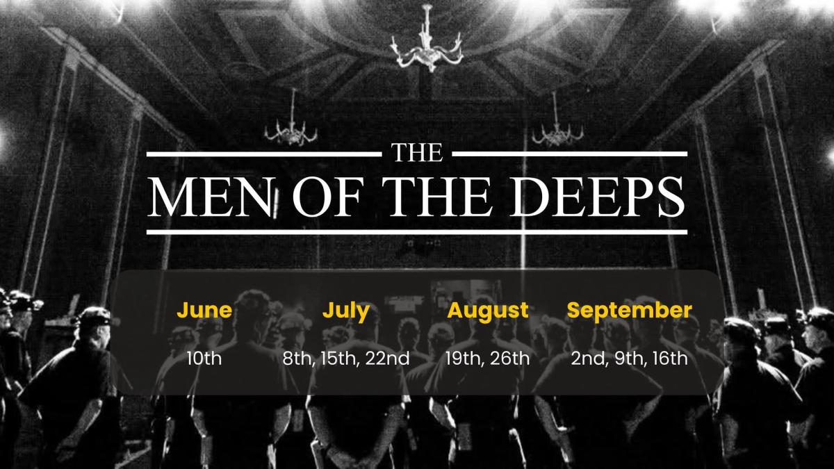 Men of The Deeps - July 15th, 2026