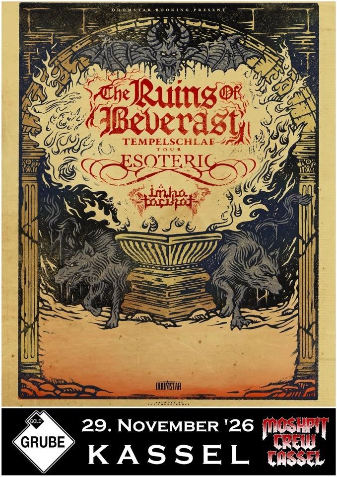 THE RUINS OF BEVERAST + ESOTERIC + IMHA TARIKAT @ Goldrube Kassel