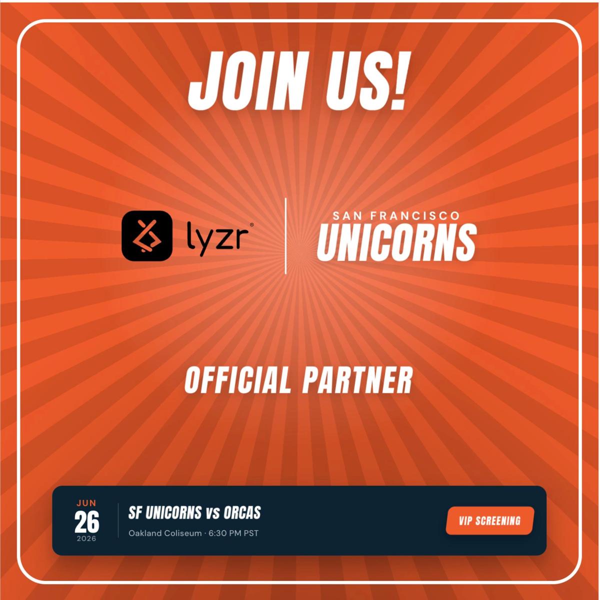 Lyzr VIP Screening - SF Unicorns v/s ORCAS