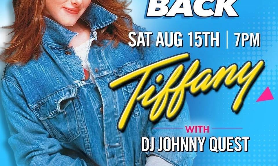 I Want My 80’s Back: Tiffany & DJ Johnny Quest Performing Live