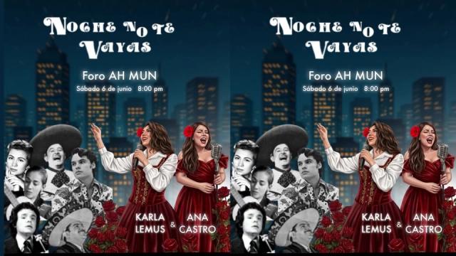 No Te Vayas - Noche Bohemia a cargo de Ana Castro - Karla Lemus