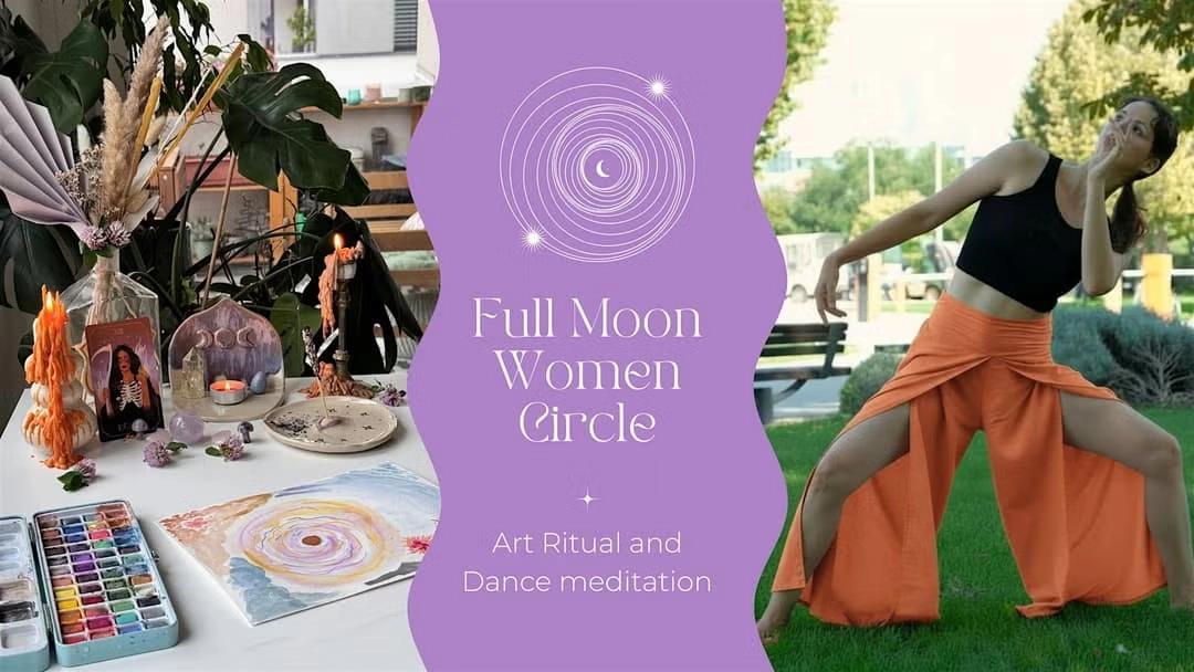 Full Moon Women Circle - Art Ritual and Dance Meditation