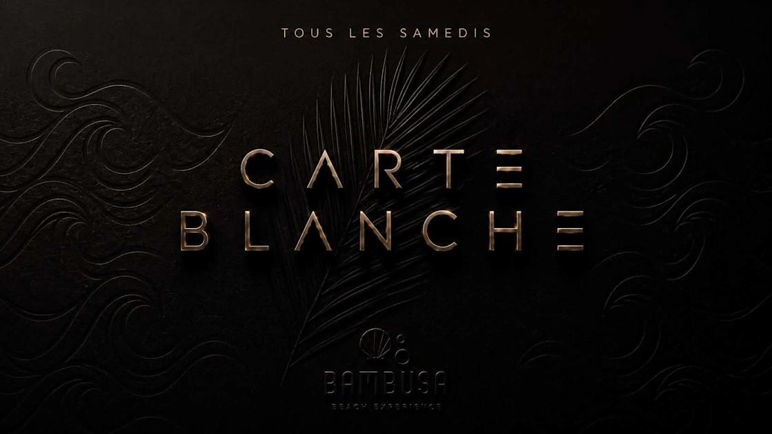 Les Samedis Carte Blanche • Bambusa Plage St Aygulf