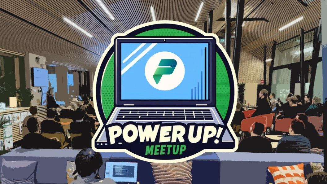 PowerUp! Live Meetup (10.06.2026)