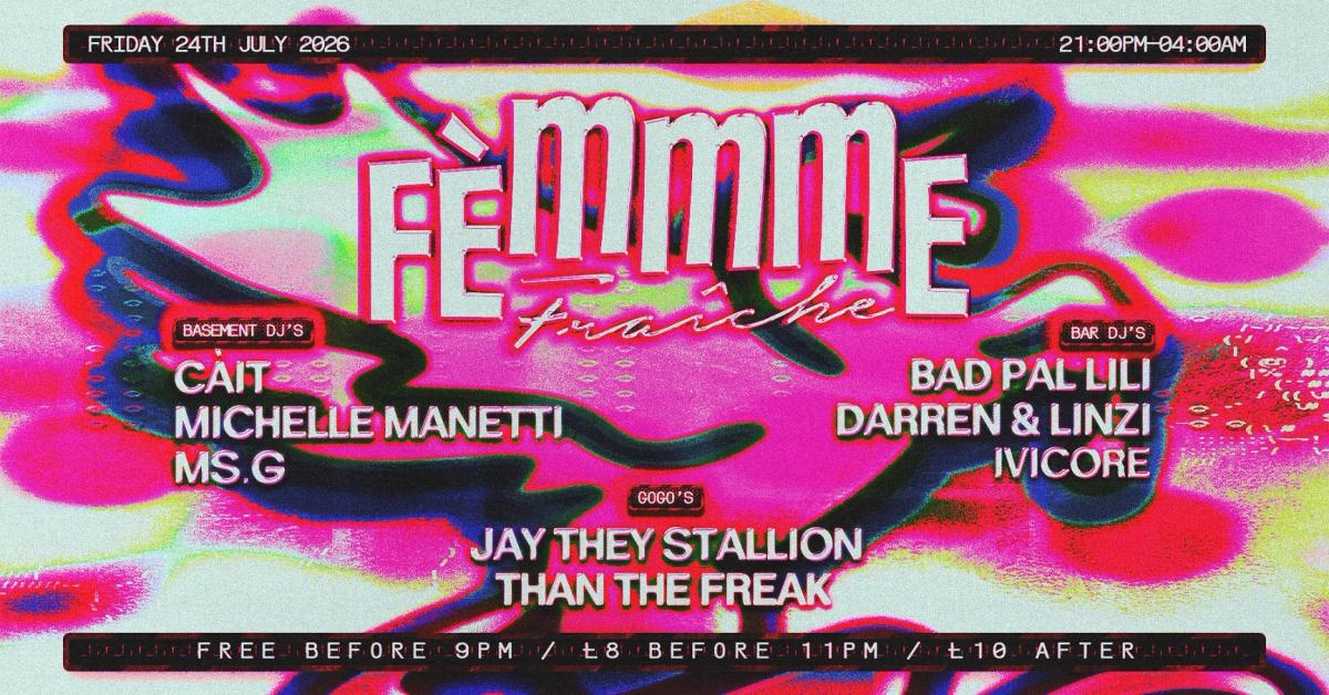 Femmme Fraiche #060 with Cáit, Michelle Manetti, Ms.G, Ivicore, Bad Pal Lili + more