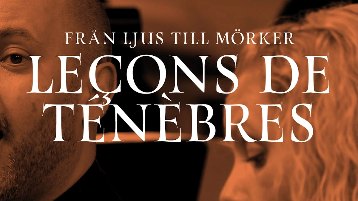 Göteborg Baroque: Från ljus till mörker - Leçons de ténèbres