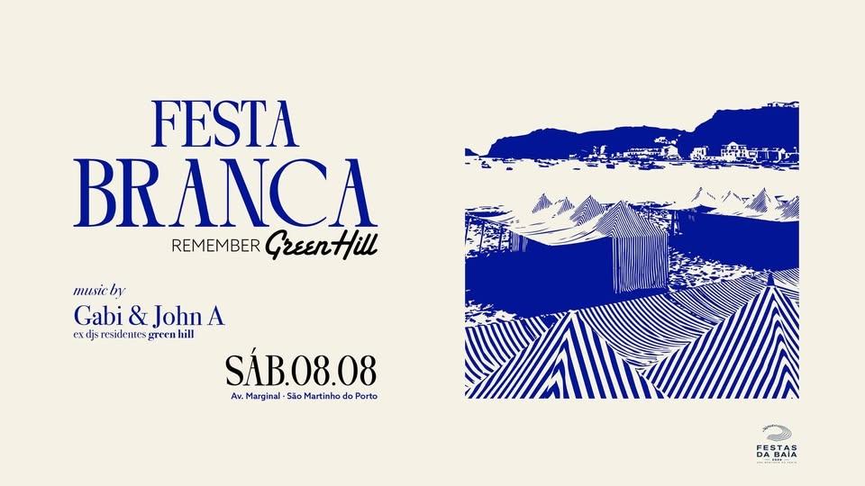 Festa Branca · Remember Green Hill