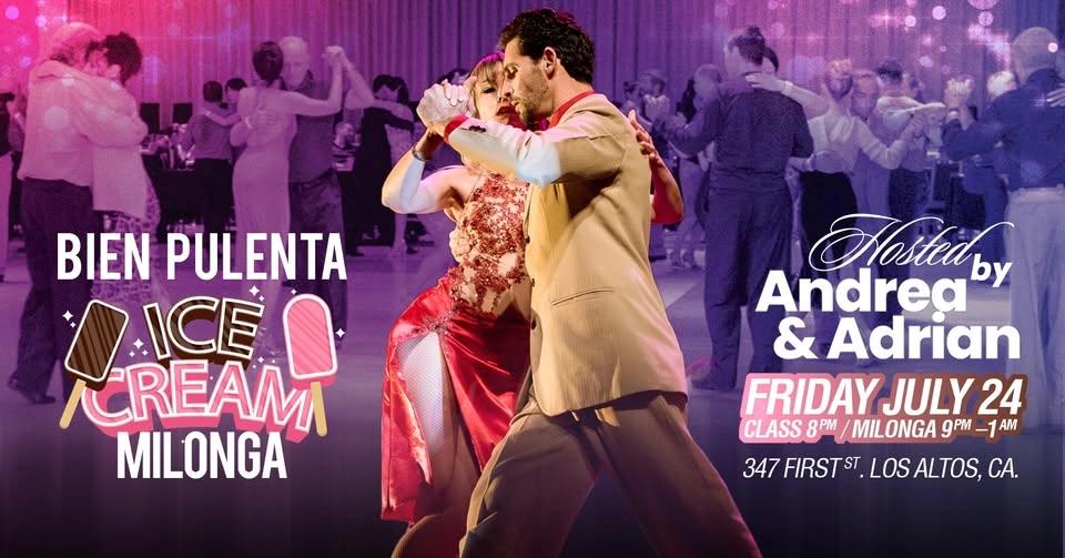 BIEN PULENTA ICE CREAM Milonga hosted by Maestros Andrea Monti & Adrian Durso - Fri July 24
