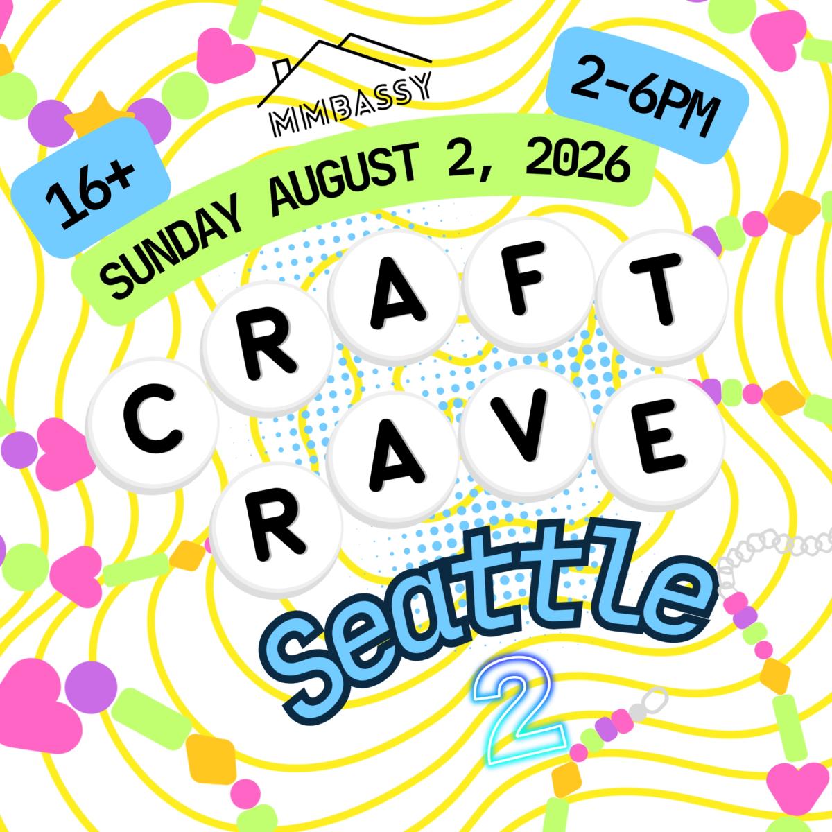 CRAFT RAVE SEATTLE #2