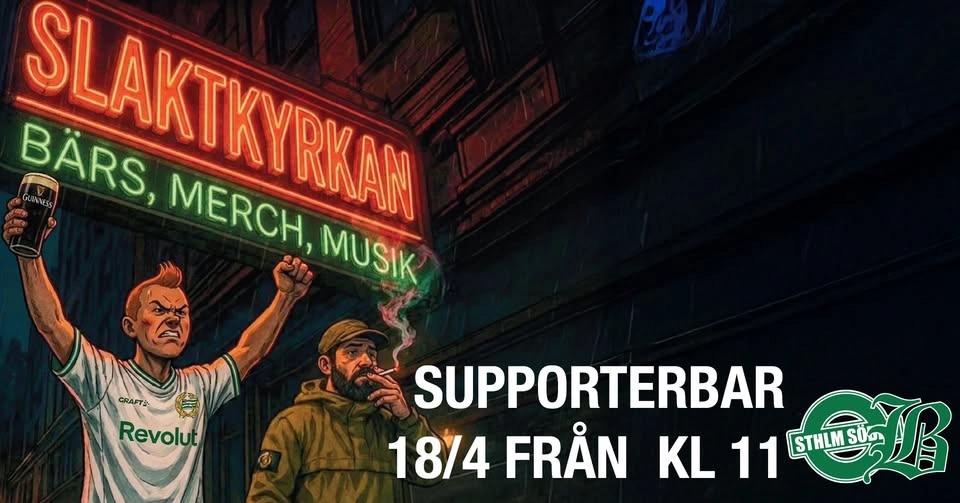 Bara Bajare & Sthlm Södra SUPPORTERBAR @Slaktkyrkan