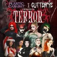 The Plastic Cabaret X Glitterfye present: TERROR