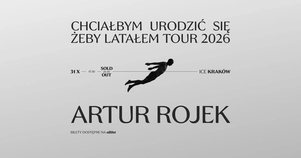 Artur Rojek - Kraków (DWA KONCERTY) - Chciałbym urodzić się żeby latałem Tour 2026