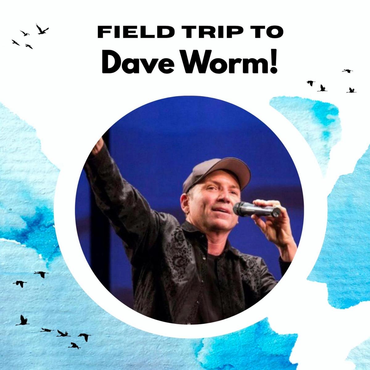 Field Trip to Dave Worm