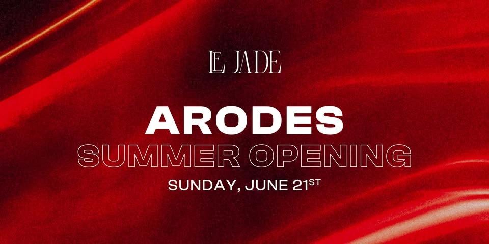 SUMMER OPENING - SUNDAY JUNE 21 - DJ SET ARODES