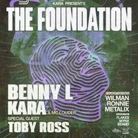 The Foundation - Benny L, Kara, Toby Ross