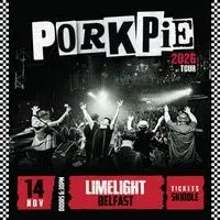 PorkPie Live at The Limelight 1, Belfast