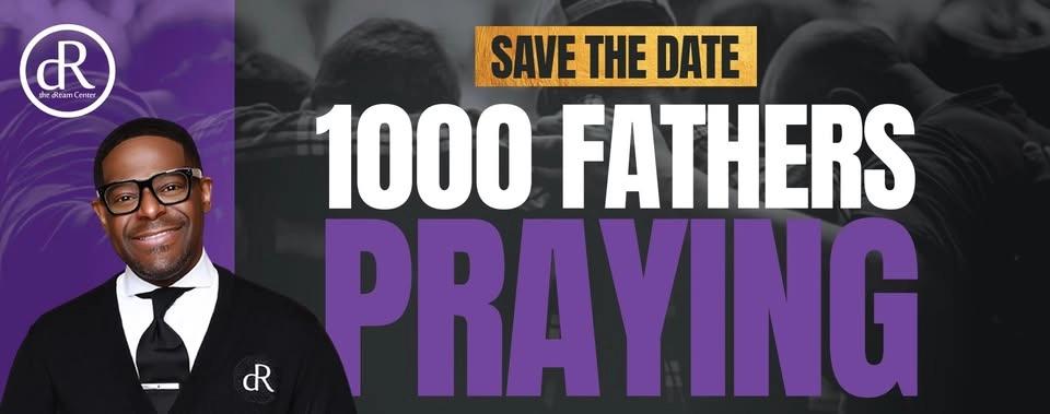 1000 Fathers Praying