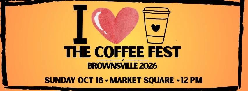 The Coffee Fest - Brownsville 2026