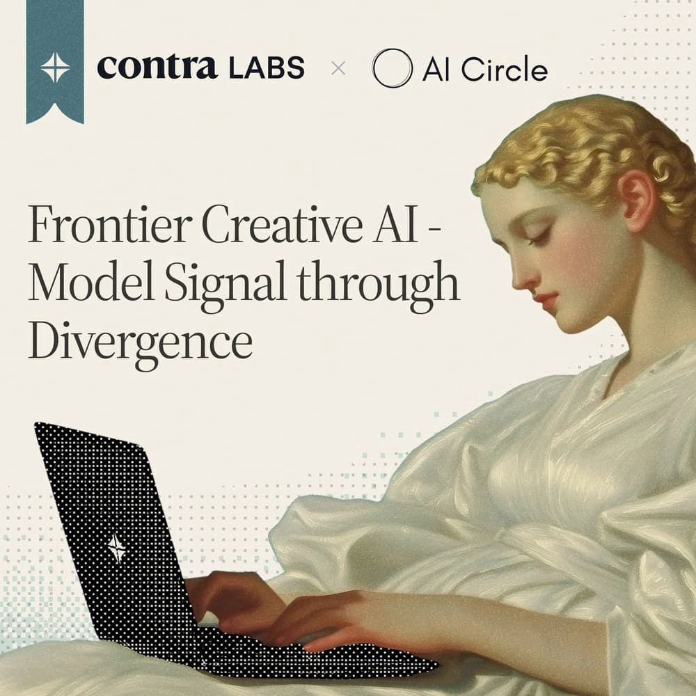 AI Circle x Contra: Frontier Creative AI - Model Signal through Divergence