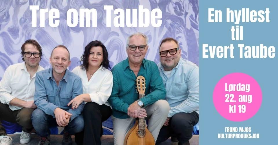 Tre om Taube - En hyllest til Evert Taube