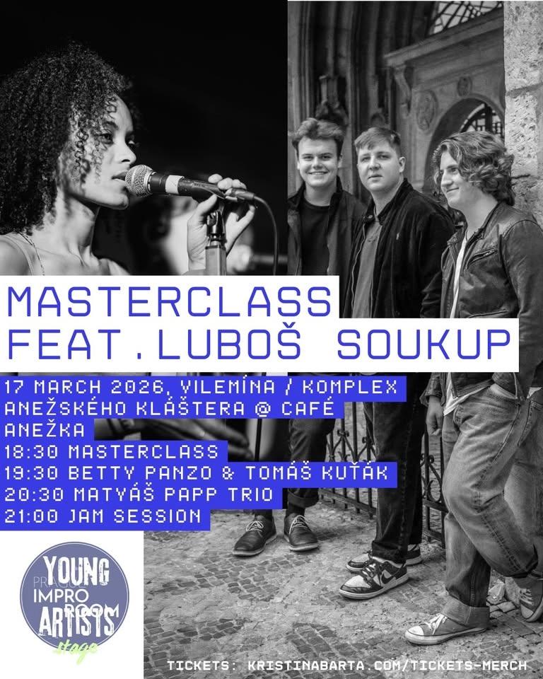 Young Stage feat. Matyáš Papp Trio / Betty Panzo & Tomáš Kuťák / LUBOŠ SOUKUP MASTERCLASS