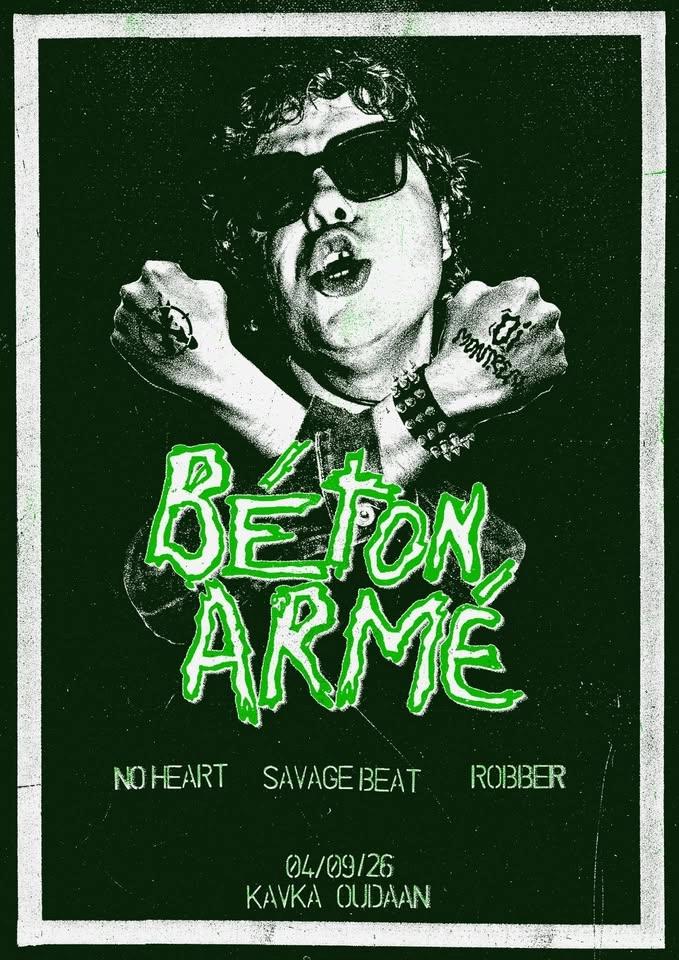 BÉTON ARMÉ / SAVAGE BEAT / NO HEART / ROBBER