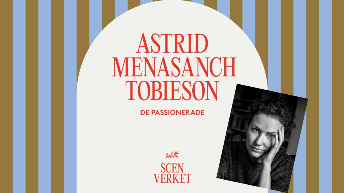 Scenverket - Astrid Menasanch Tobieson