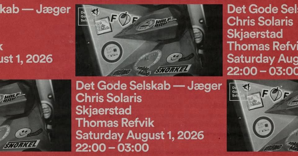 Det Gode Selskab x Nightflight - Chris Solaris | Skjaerstad | Thomas Refvik