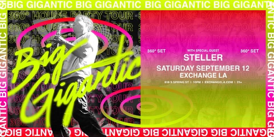 Big Gigantic 360° w/ Special Guest: STELLER