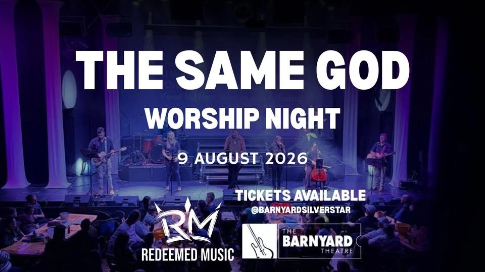 THE SAME GOD WORSHIP NIGHT @ BARNYARD SILVERSTAR