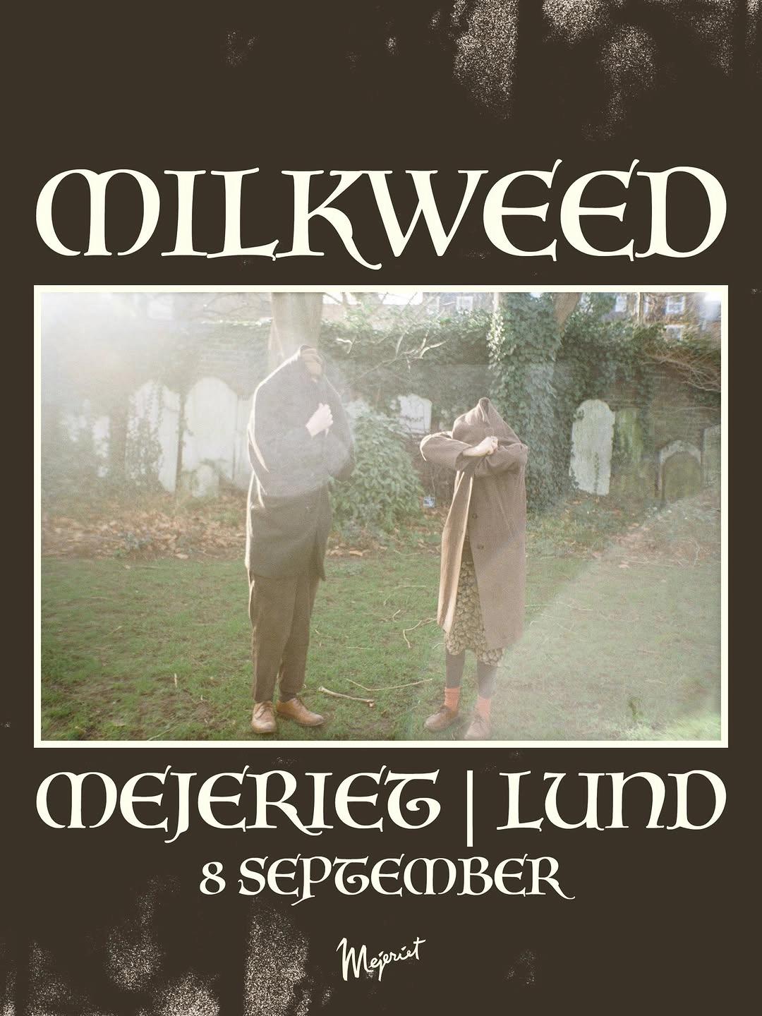 Milkweed live at Mejeriet